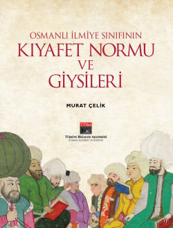 Osmanlı İlmiye Sınıfının Kıyafet Normu ve Giysileri (IVORY)
